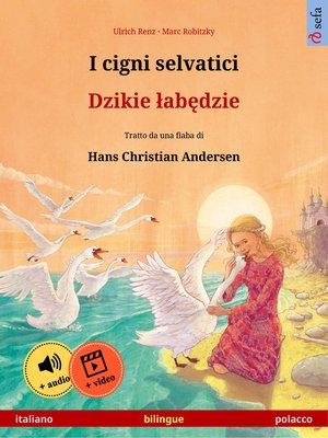 cover image of I cigni selvatici – Dzikie łabędzie (italiano – polacco)